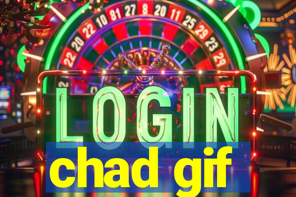 chad gif